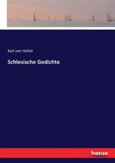 Cover for Karl Von Holtei · Schlesische Gedichte (Taschenbuch) (2016)