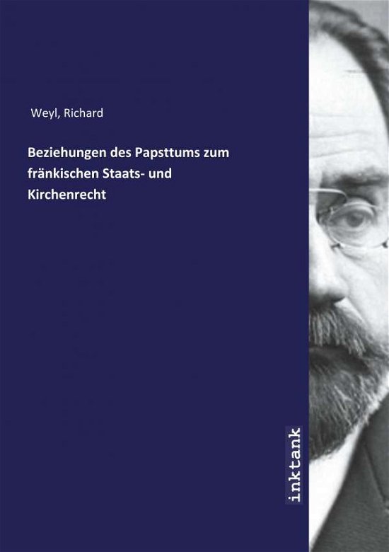 Cover for Weyl · Beziehungen des Papsttums zum frän (Book)