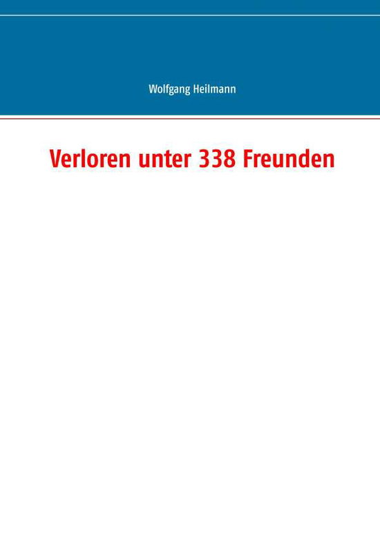 Cover for Heilmann · Verloren unter 338 Freunden (Book)