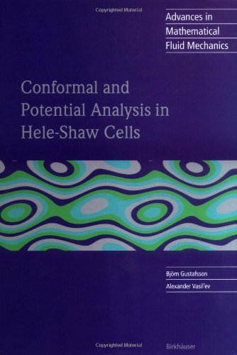 Cover for Bjoern Gustafsson · Conformal and Potential Analysis in Hele-Shaw Cells - Advances in Mathematical Fluid Mechanics (Hardcover Book) [2006 edition] (2006)