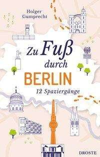 Cover for Gumprecht · Zu Fuß durch Berlin (Book)