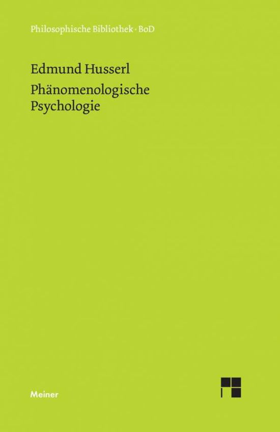 Phänomenologische Psychologie. - Edmund Husserl - Livros - Meiner - 9783787316038 - 2003