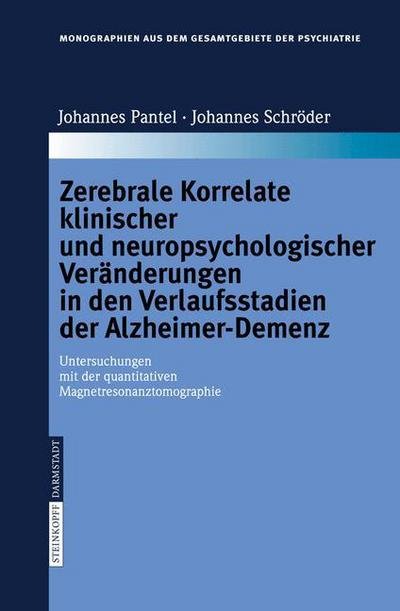 Cover for Pantel Johannes · Zerebrale Korrelate Klinischer Und Neuropsychologischer Veranderungen in Den Verlaufsstadien Der Alzheimer-Demenz: Untersuchungen MIT Der Quantitativen Magnetresonanztomographie (Bog) [2006 edition] (2006)