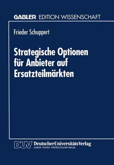 Cover for Frieder Schuppert · Strategische Optionen Fur Anbieter Auf Ersatzteilmarkten (Paperback Book) [1994 edition] (1994)