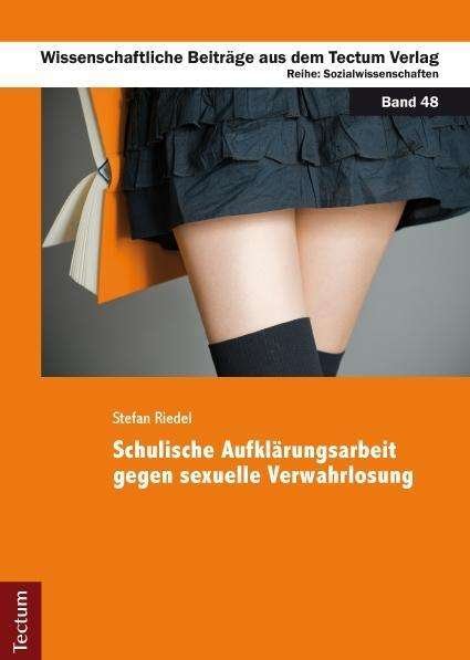 Cover for Riedel · Schulische Aufklärungsarbeit geg (Bok) (2011)