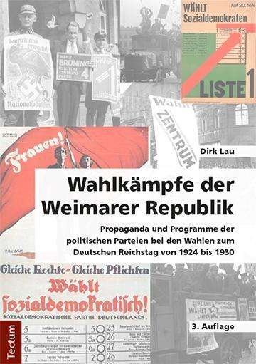 Wahlkämpfe der Weimarer Republik - Lau - Bøger -  - 9783828842038 - 11. december 2018