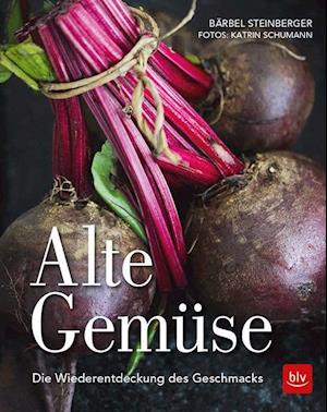 Cover for Bärbel Steinberger · Alte Gemüse (Paperback Book) (2017)