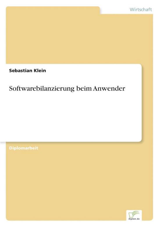 Cover for Sebastian Klein · Softwarebilanzierung beim Anwender (Paperback Book) [German edition] (2007)