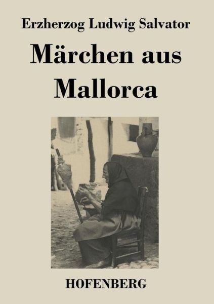 Cover for Erzherzog Ludwig Salvator · Marchen Aus Mallorca (Taschenbuch) (2018)