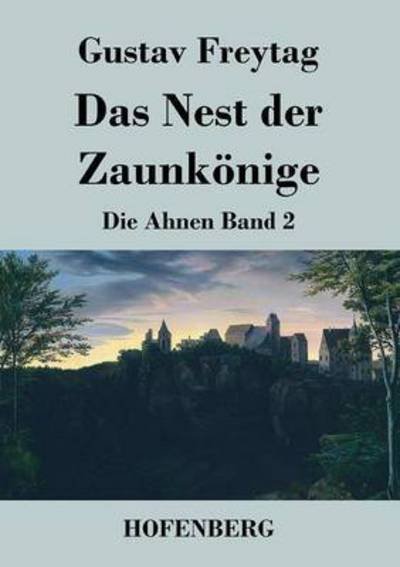 Cover for Gustav Freytag · Das Nest Der Zaunkonige (Paperback Bog) (2016)