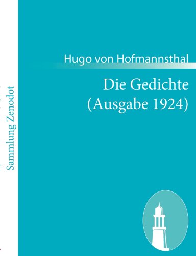 Die Gedichte (Ausgabe 1924) (German Edition) - Hugo Von Hofmannsthal - Books - Contumax Gmbh & Co. Kg - 9783843056038 - December 6, 2010
