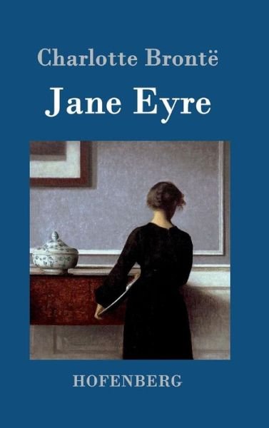 Jane Eyre - Charlotte Bronte - Livros - Hofenberg - 9783843098038 - 25 de outubro de 2015