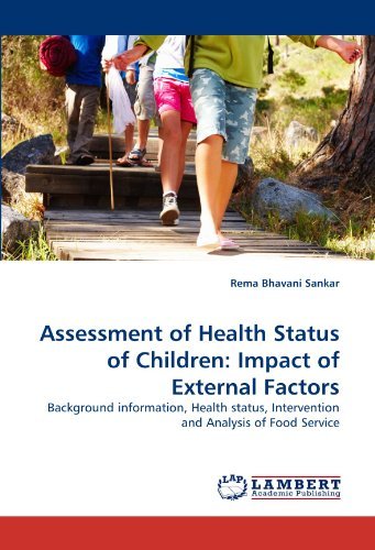 Cover for Rema Bhavani Sankar · Assessment of Health Status of Children: Impact of External Factors: Background Information, Health Status, Intervention and Analysis of Food Service (Pocketbok) (2011)