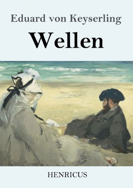 Cover for Eduard Von Keyserling · Wellen (Paperback Bog) (2019)