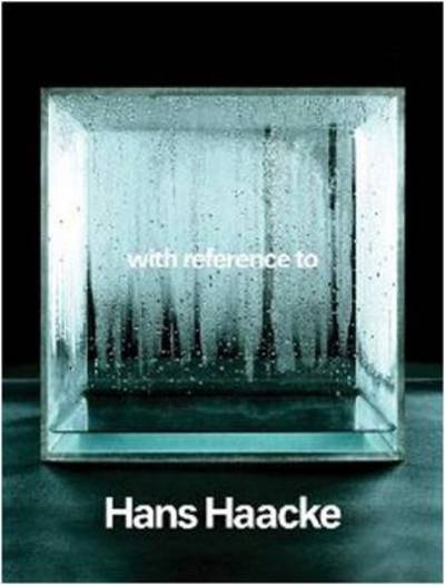 With Reference to Hans Haacke - Hans Dickel - Books - Verlag der Buchhandlung Walther Konig - 9783863351038 - November 7, 2012