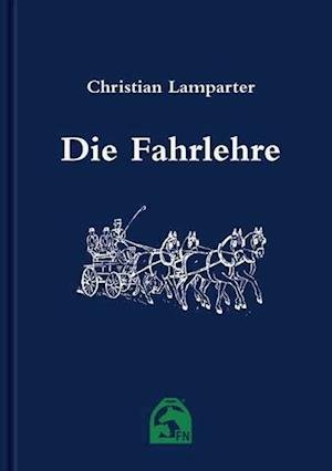 Cover for Christian Lamparter · Die Fahrlehre (Hardcover bog) (2005)