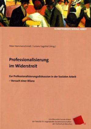 Cover for Peter Hammerschmidt · Professionalisierung im Widerstreit (Paperback Book) (2010)