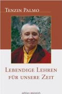 Cover for Jetsunma Tenzin Palmo · Lebendige Lehren für unsere Zeit (Gebundenes Buch) (2010)