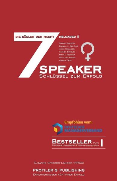 Die 7 Säulen Der Macht Reloaded 2: 7 Speaker - 7 Schlüssel Zum Erfolg - Angela Dietz - Kirjat - Profiler's Publishing - 9783945112038 - keskiviikko 27. elokuuta 2014