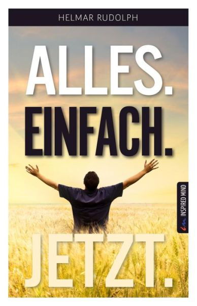 Cover for Rudolph · Alles. Einfach. Jetzt. (Bok) [German edition] (2014)