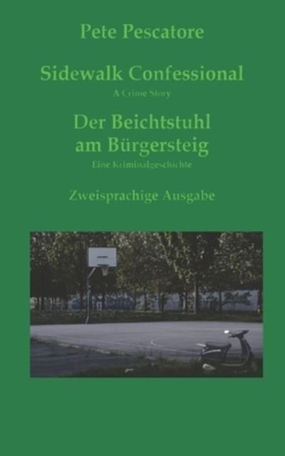 Cover for Phil Haddock · Sidewalk Confessional * Der Beichstuhl am Burgersteig: A Crime Story * Eine Kriminalgeschichte (Paperback Book) (2021)