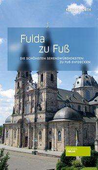 Fulda zu Fuß - Orth - Książki -  - 9783955421038 - 