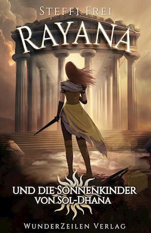 Cover for Steffi Frei · Rayana und die Sonnenkinder von Sol-Dhana (Buch) (2023)