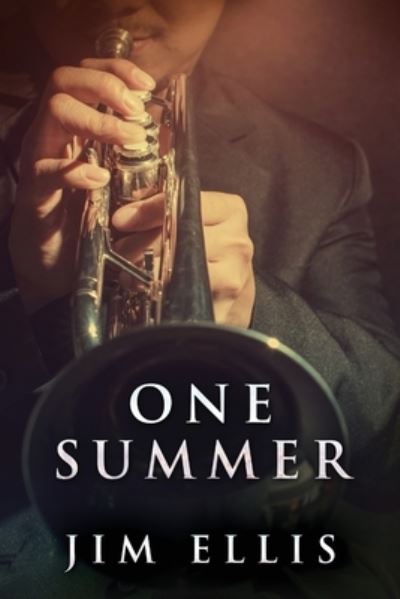 Cover for Jim Ellis · One Summer (Taschenbuch) [Large type / large print edition] (2021)