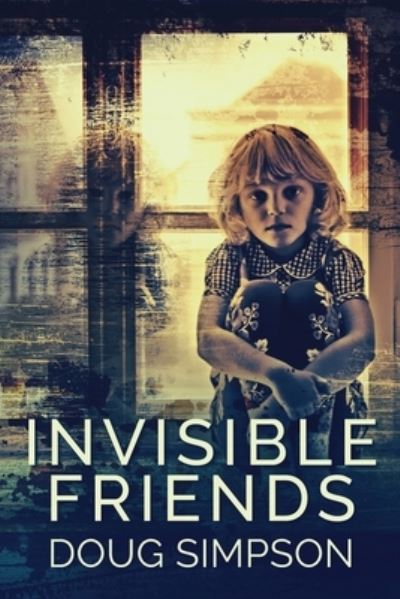 Cover for Doug Simpson · Invisible Friends (Paperback Book) (2021)