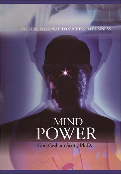 Mind Power: Picture Your Way to Success in Business - Gini Graham Scott Ph.d. - Books - Ishi Press - 9784871874038 - May 9, 2011