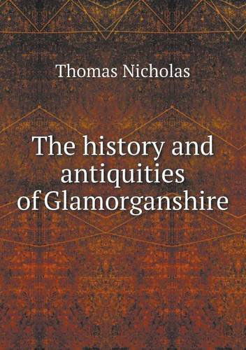 Cover for Thomas Nicholas · The History and Antiquities of Glamorganshire (Paperback Book) (2013)