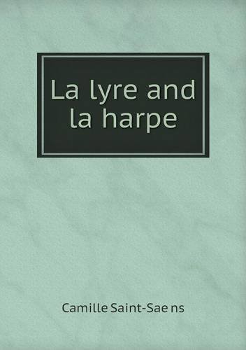 Cover for Camille Saint-saens · La Lyre and La Harpe (Paperback Book) [French edition] (2014)