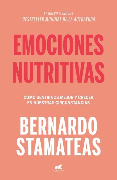 Cover for Bernardo Stamateas · Emociones Nutritivas / Nourishing Emotions (Book) (2023)