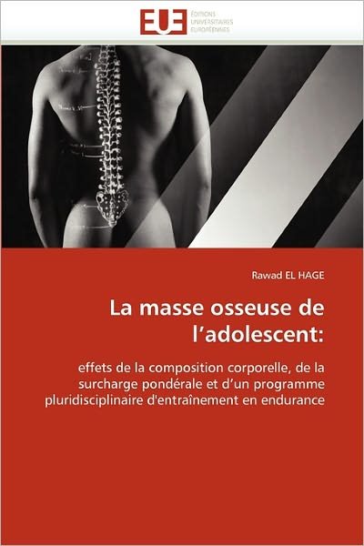 La Masse Osseuse De L'adolescent: - Rawad El Hage - Libros - Editions universitaires europeennes - 9786131552038 - 28 de febrero de 2018