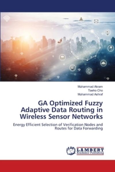GA Optimized Fuzzy Adaptive Data - Akram - Livros - - 9786139840038 - 24 de maio de 2018