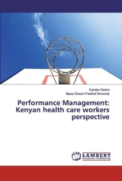 Performance Management: Kenyan he - Owino - Books -  - 9786200328038 - October 7, 2019
