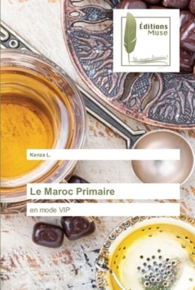 Cover for Kenza L · Le Maroc Primaire (Paperback Book) (2021)