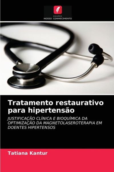 Cover for Tatiana Kantur · Tratamento restaurativo para hipertensao (Paperback Book) (2021)