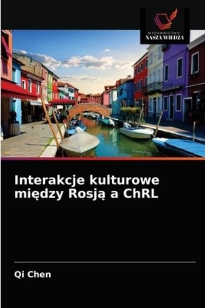 Cover for Qi Chen · Interakcje kulturowe mi?dzy Rosj? a ChRL (Taschenbuch) (2021)