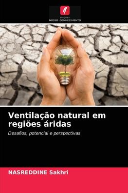 Cover for Nasreddine Sakhri · Ventilacao natural em regioes aridas (Paperback Book) (2021)