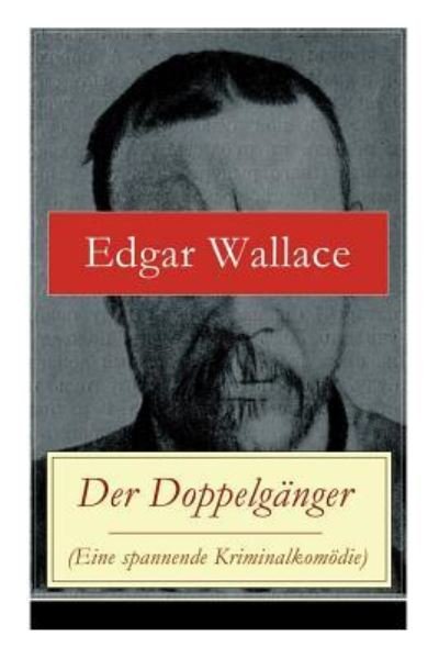 Cover for Edgar Wallace · Der Doppelg nger (Eine spannende Kriminalkom die) (Paperback Book) (2017)