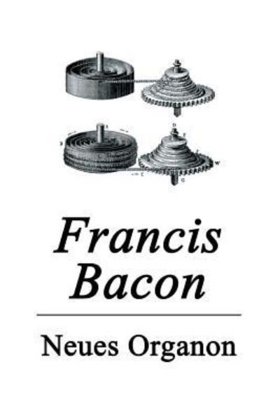 Cover for Francis Bacon · Neues Organon (Paperback Book) (2018)
