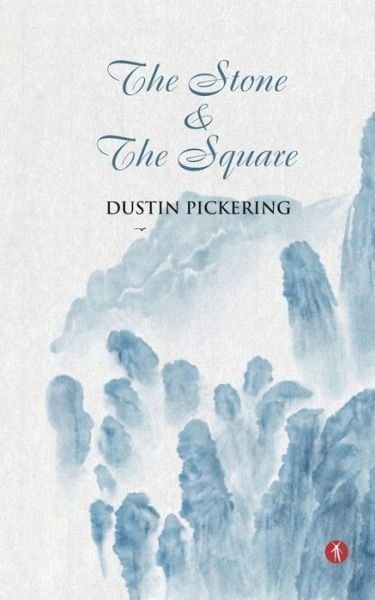 Cover for Dustin Pickering · The Stone and the Square (Taschenbuch) (2021)