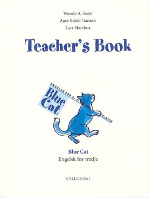 Cover for Aase Brick-Hansen; Wendy A. Scott; Lars Skovhus · Blue Cat. 3. klasse: Blue Cat for tredje (Bog) [1. udgave] (2004)