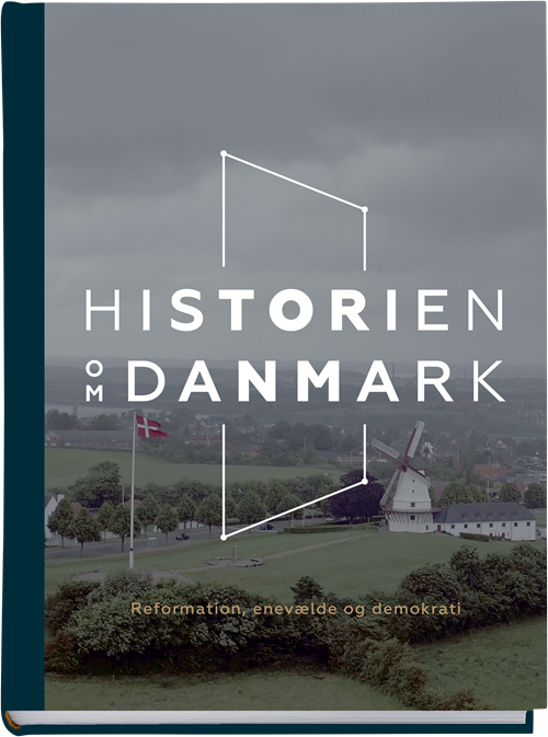 Cover for Jeanette Varberg · Historien om Danmark. Reformation enevælde og demokrati (Bound Book) [1.º edición] (2017)