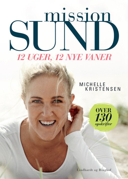 Cover for Michelle Kristensen · Mission sund - 12 uger, 12 nye vaner (Sewn Spine Book) [1º edição] (2014)