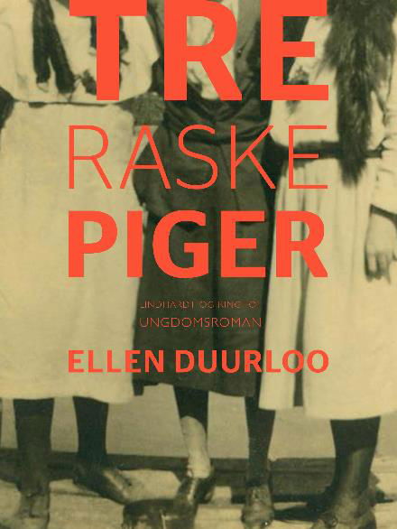 Cover for Ellen Duurloo · Tre raske piger (Sewn Spine Book) [2nd edition] (2017)