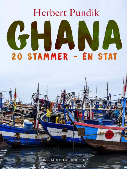 Cover for Herbert Pundik · Ghana. 20 stammer - én stat (Hæftet bog) [1. udgave] (2019)