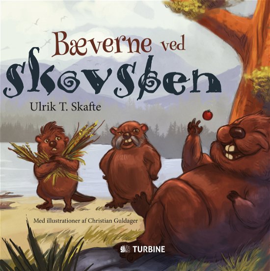 Cover for Ulrik T. Skafte · Bæverne ved skovsøen (Hardcover Book) [1º edição] (2015)