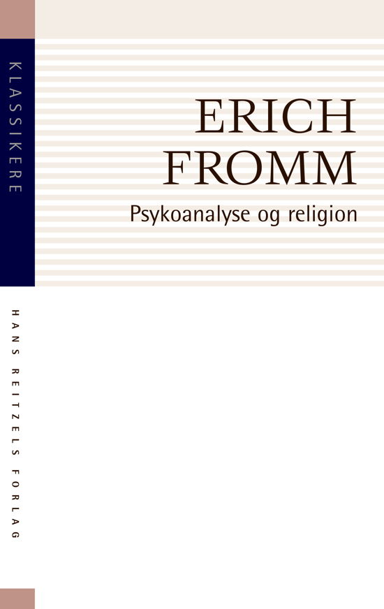 Cover for Erich Fromm · Klassikere: Psykoanalyse og religion (Poketbok) [2:a utgåva] (2020)